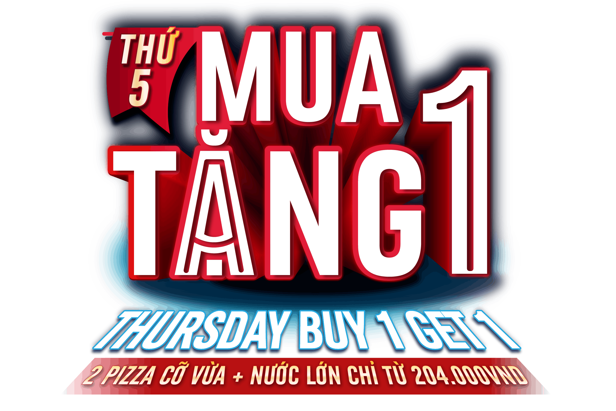 Thứ 5 Mua 1 Tặng 1 Pizza