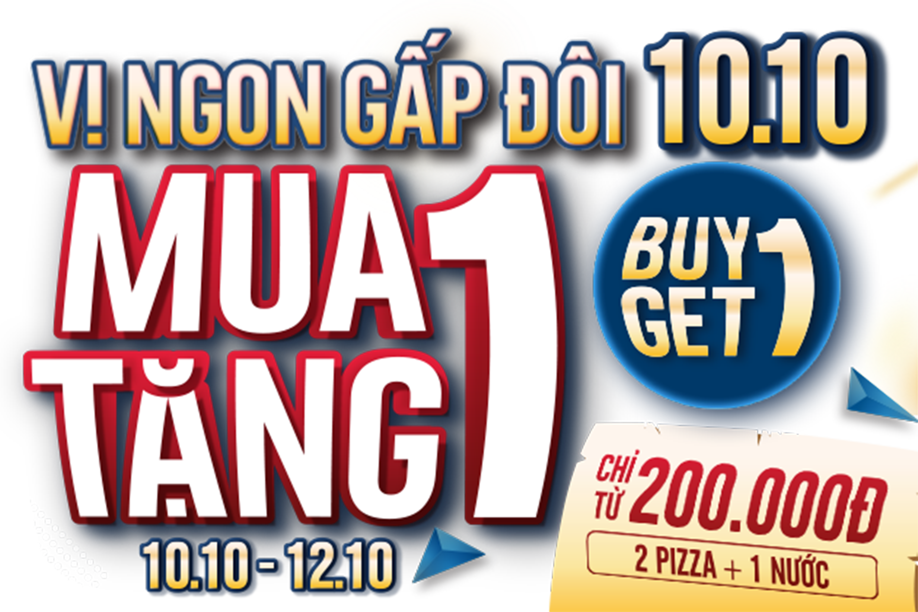 Mua 1 Tặng 1 - Vị Ngon Gấp Đôi 10.10